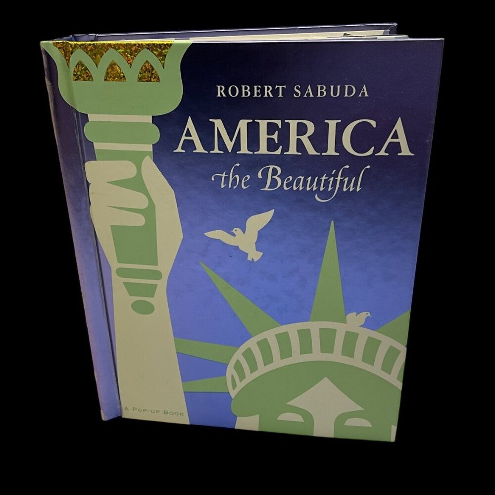 America the Beautiful by Robert Sabuda Pop-Up Book 2004